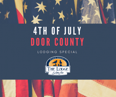 4th of July Lodging Special in Door County at The Lodge at Leathem Smith